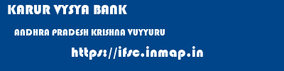KARUR VYSYA BANK  ANDHRA PRADESH KRISHNA VUYYURU   ifsc code